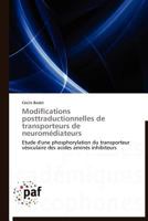 Modifications Posttraductionnelles de Transporteurs de Neuroma(c)Diateurs 3838189590 Book Cover