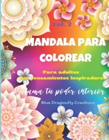 Mandala para colorar para adultos con pensamientos inspiradores: Reclama tu poder interior Vol.1 B08NS9J3S4 Book Cover
