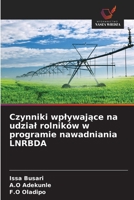 Czynniki wplywajace na udzial rolników w programie nawadniania LNRBDA (Polish Edition) 6208748283 Book Cover