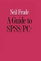 A Guide to Spss/Pc+ 134909711X Book Cover