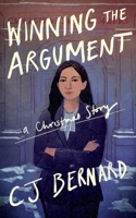 Winning the Argument: A Christmas Story 1068256974 Book Cover