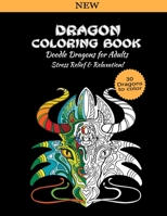 Dragon coloring book: Creative Dragon Coloring Pages for Adults stress relief & relaxation, Perfect Chinese dragons activity book B0916GQ6NZ Book Cover