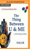 The Thing Between U Me: …when life goes filmy 1721376119 Book Cover