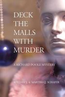 Deck The Malls With Murder: A Richard Poole Mystery 0991191811 Book Cover