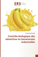 Contrôle biologique des adventices en bananeraies industrielles 6138473043 Book Cover