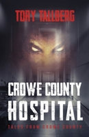 Crowe County Hospital B0BRZ6BQ16 Book Cover