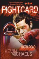 Fight Card: Hard Road 1482705907 Book Cover