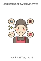 Job stress of bank employees 8818104144 Book Cover