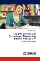 The Effectiveness of Portfolio on Developing English Vocabulary: For Non-English Majors 3847313460 Book Cover