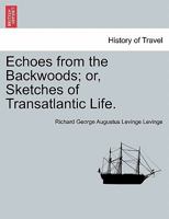 Echoes from the Backwoods - 2 Volume Set 1240913605 Book Cover