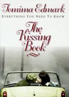 The Kissing Book: Everything You Need to Know 1565302281 Book Cover