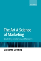 The Art and Science of Marketing: Marketing for Marketing Managers 019928556X Book Cover