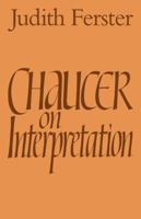 Chaucer on Interpretation 0521110939 Book Cover