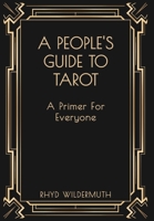 A People's Guide to Tarot: A Primer for Everyone 2879960886 Book Cover