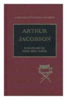 Arthur Jacobson: Interviewed by Irene Kahn Atkins (Directors Guild of America Oral History Series) 081082468X Book Cover