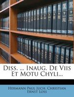 Diss. ... Inaug. De Viis Et Motu Chyli... 1279848324 Book Cover