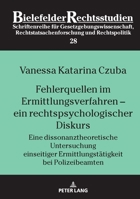 Fehlerquellen im Ermittlungsverfahren – ein rechtspsychologischer Diskurs (Bielefelder Rechtsstudien) 3631853815 Book Cover