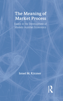 Meaning of Market Process 0415137381 Book Cover