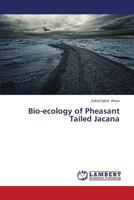 Bio-ecology of Pheasant Tailed Jacana 3659287105 Book Cover