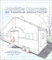 Mobile Homes by Famous Architects 0764920243 Book Cover