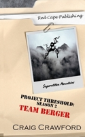 Project Threshold Season 2: Team Berger B0F18WZ6FD Book Cover