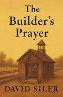 The Builder's Prayer B0FWY5Y5MG Book Cover