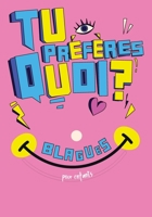 Tu préfères quoi ? - blagues et devinettes pour enfants: Pour tous les plaisantins de 8 ans et plus B0BT8S91GH Book Cover
