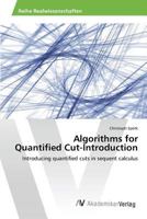 Algorithms for Quantified Cut-Introduction 363985229X Book Cover