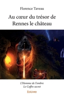 Au cœur du trésor de Rennes le château (French Edition) 2414310286 Book Cover