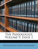 The Paidologist, Volume 9, Issue 1 1286436036 Book Cover