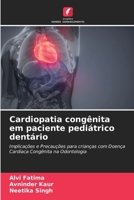 Cardiopatia cong�nita em paciente pedi�trico dent�rio 6204170198 Book Cover