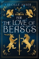 For the Love of Beasts B0DTJ5PVGL Book Cover