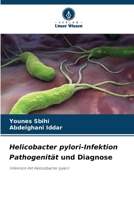 Helicobacter pylori-Infektion Pathogenität und Diagnose: Infektion mit Helicobacter pylori (German Edition) 6207658132 Book Cover