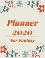 Planner 2020 for Fantasy: Pretty Simple Planner - 2020 Planner (8.5′ x 11′ ), 128 pages 1671210913 Book Cover