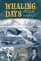 Whaling Days in Old Hawaii 1949307638 Book Cover