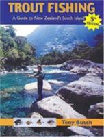 Trout Fishing: A Guide to New Zealand's South Island (Fly Fishing International) 0908610971 Book Cover