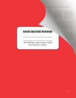 Guitar Tablature Notebook: 7 Blank Chord Diagrams Seven 6-Line Staves Red: 150 Pages 8.5x11 1074604709 Book Cover