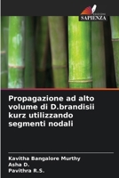 Propagazione ad alto volume di D.brandisii kurz utilizzando segmenti nodali (Italian Edition) 6208538688 Book Cover