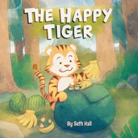 The Happy Tiger B09QF5SD6Y Book Cover