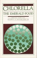 Chlorella: The Emerald Food 091417102X Book Cover