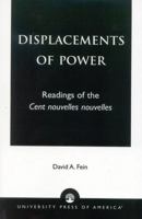 Displacements of Power: Readings of the Cent Nouvelles Nouvelles 0761825630 Book Cover