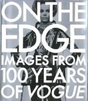 On the Edge: Images from 100 Years of VOGUE 0679411615 Book Cover