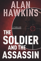 The Soldier and The Assassin B09S5KCRC3 Book Cover