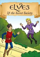 Elves & the Secret Society 1617399361 Book Cover