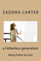 A Fatherless Generation 1548004936 Book Cover