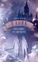 Kaork: Dein Kampf ist der meine (German Edition) 3819294252 Book Cover