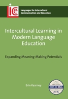 Intercultural Learning in Modern Language Education: Expanding Meaning-Making Potentials 1783094664 Book Cover