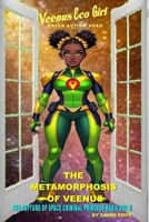 VEENUS ECO GIRL THE METAMORPHOSIS OF VEENUS: THE CAPTURE OF THE SPACE CRIMINAL PRINCESS NADIA VOL II B0FLPYKRLZ Book Cover