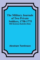 The Military Journals of Two Private Soldiers, 1758-1775; With Numerous Illustrative Notes 9357399992 Book Cover