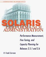 Solaris Performance Administration: Performance Measurement, Fine Tuning, and Capacity Planning for Releases 2.5.1 and 2.6 0070117683 Book Cover